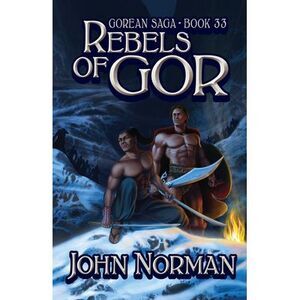 Rebels of Gor -- John Norman